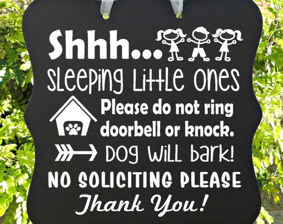 Shhh...Sleeping Little Ones & Dog Sign, Children Sleeping Sign, Barking Dog, Dog House, No Soliciting, Do Not Ring Doorbell, Front Door Sign