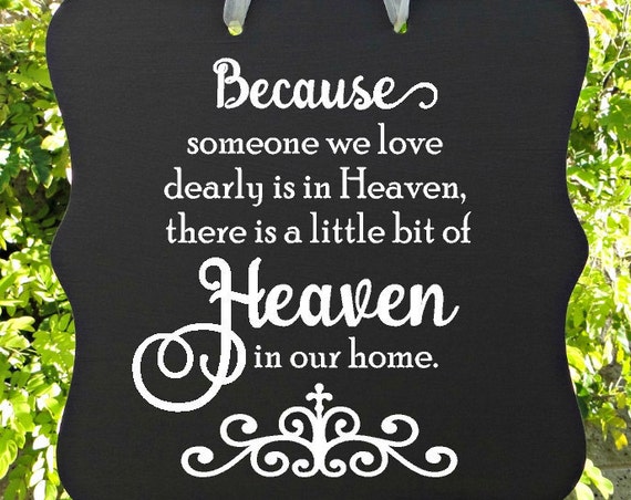 Because Someone We Love is in Heaven Sign, Memorial Sign, Condolence, Remembrance Gift, Sympathy Gift, Inspirational, Wall Decor, Wood Sign