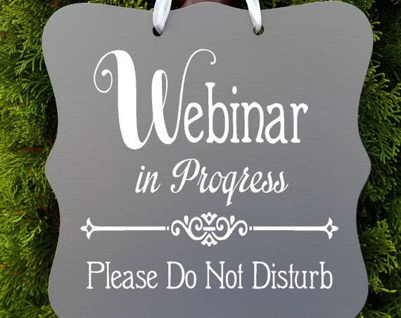 Webinar In Progress, Sign, Office, Business, Door Sign, Client, Video Conference, Appointment, Meeting, Private, Do Not Disturb, In Session