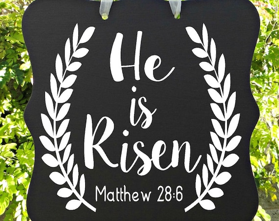 He Is Risen Sign, Easter, Jesus, Christian Sign, Bible Verse, Scripture, Home Decor, Wall Art, Gift, Door Sign, Matthew 28:6