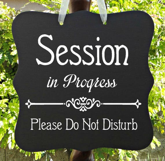 Session In Progress, Sign, Office, Business, Door Sign, Client, Staff, Counseling, Appointment, Meeting, Private, Do Not Disturb, In Session