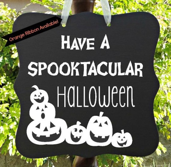 Have A Spooktacular Halloween Sign & Out Of Candy Sign - Happy Halloween, Door Sign, Custom Wooden Sign, Double Side, Single Side
