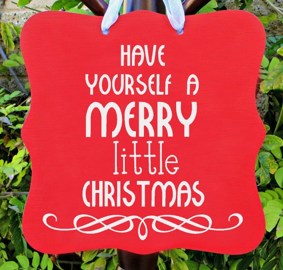 Christmas Sign, Have Yourself A Merry Little Christmas, Holiday Sign, Wall Art, Christmas Gift, Christian