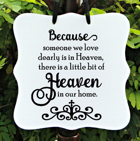 Because Someone We Love is in Heaven Sign, Memorial Sign, Condolence, Remembrance Gift, Sympathy Gift, Inspirational, Wall Decor, Wood Sign