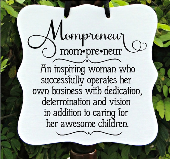 Mompreneur, Sign, Home Decor, Office, Business, Entrepreneur, Inspirational, Motivational, Quote, Wall Art, Mom, Children, Kids