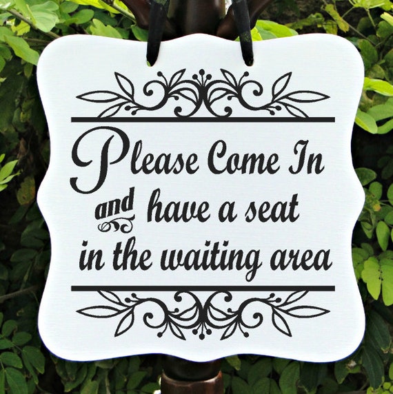 Please Come In Sign, Have a Seat, Waiting Area, Office, Business, Front Desk, Reception Desk, Door Sign, Medical, Salon Sign, Seating Sign