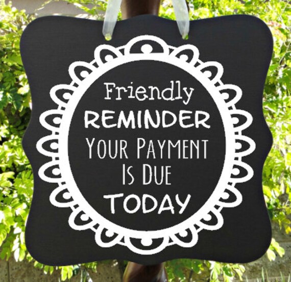 Reminder Payment Due Sign - Business Sign, Child Care Sign, Daycare Sign, Preschool Tuition Sign, Custom Wooden Sign