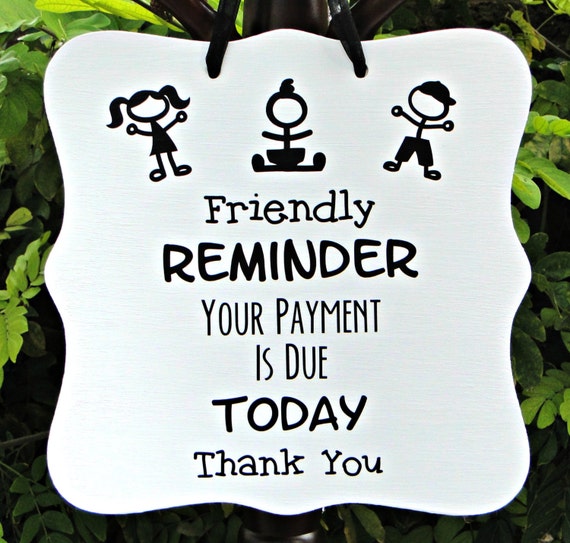 Reminder Payment Due Sign - Business Sign, Office Sign, Daycare Sign, Preschool Tuition Sign, Custom Wooden Sign