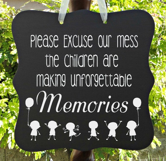 Excuse Our Mess, Memories, Children, Kids, Home Decor, Family, School, Preschool, Child Care, Daycare, Kids Decor, Sign