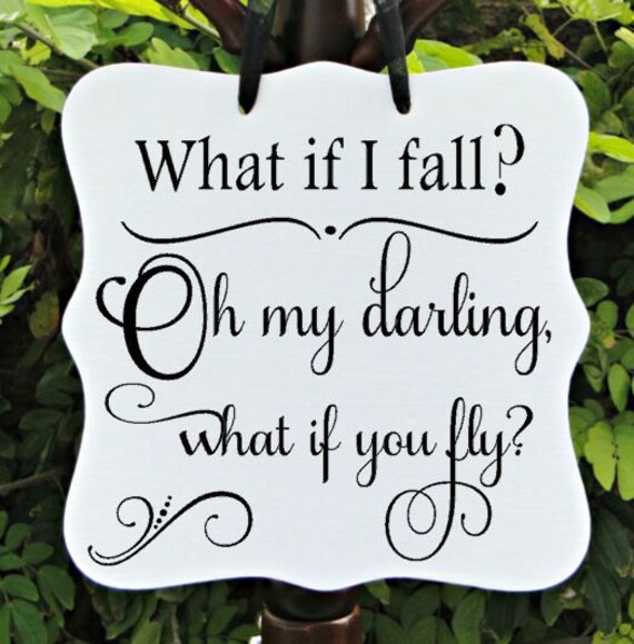 What If I Fall? Oh My Darling, What If You Fly, Inspirational Sign, Personal Decor, Motivational Sign, Farmhouse Sign