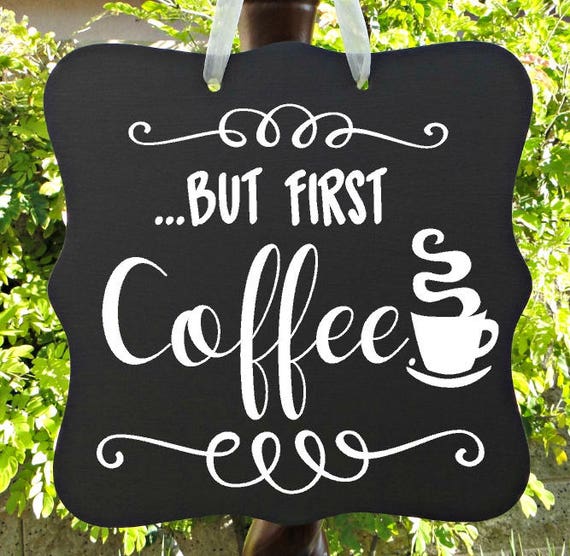 But First Coffee Sign, Farmhouse Sign, Kitchen Decor, Cafe Sign, Bakery Sign, Home Decor, Wall Art, Coffee Lover, Gift