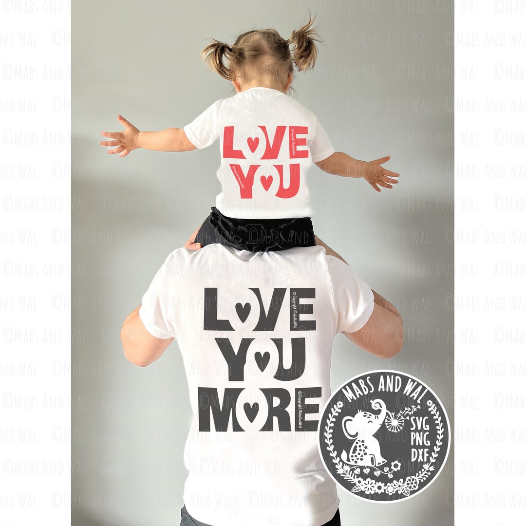 Love You More SVG PNG DXF Digital Cutting File/love Svg/love You Love