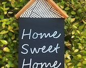 Home Sweet Home Patterned Handlettered Wood sign House, Home Decor, Wall Art, Homeowner, chevron