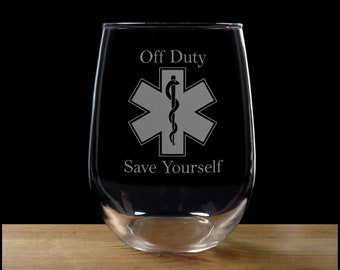 EMS 17 oz Stemless Wine Glass - Off Duty Save Yourself - Free Personalization - Personalized Gift