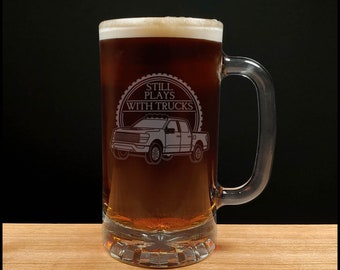 Truck Engraved 16oz Beer Mug - Still Plays with Trucks - Classic Truck Beer Glass - Gift for Dad - Gift for Men