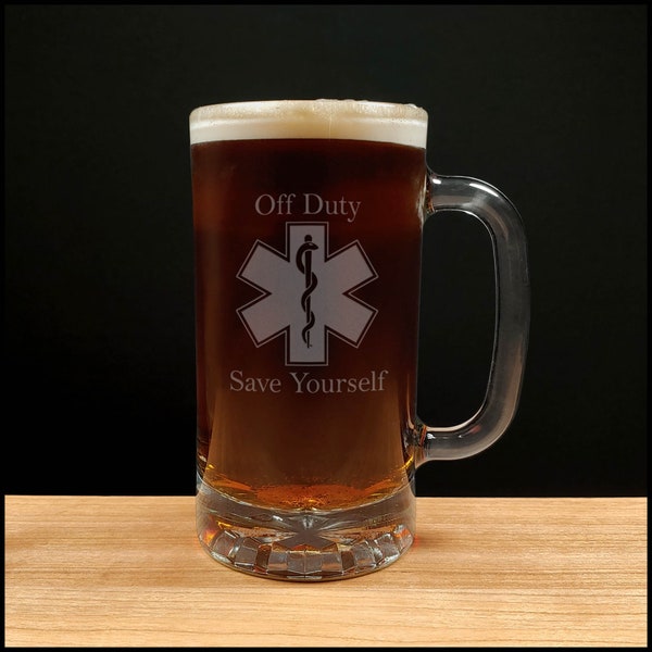 EMS - Off Duty Save Yourself Glass Beer Glass - Paramedic Personalized Gift - Free Personalization