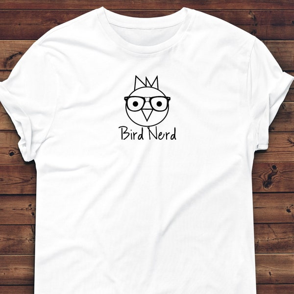 Bird Nerd Tshirt - Bird Watcher Shirt - Bird Lover Tshirt - Bird Tshirt