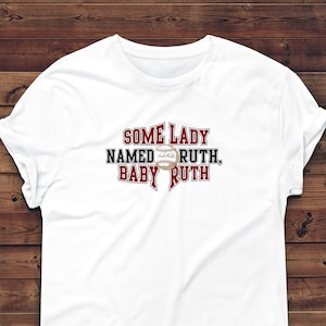 Camiseta Sandlot, Babe Ruth, Baby Ruth, Béisbol de Babe Ruth, Citas divertidas de películas, Camiseta con cita de película Sandlot