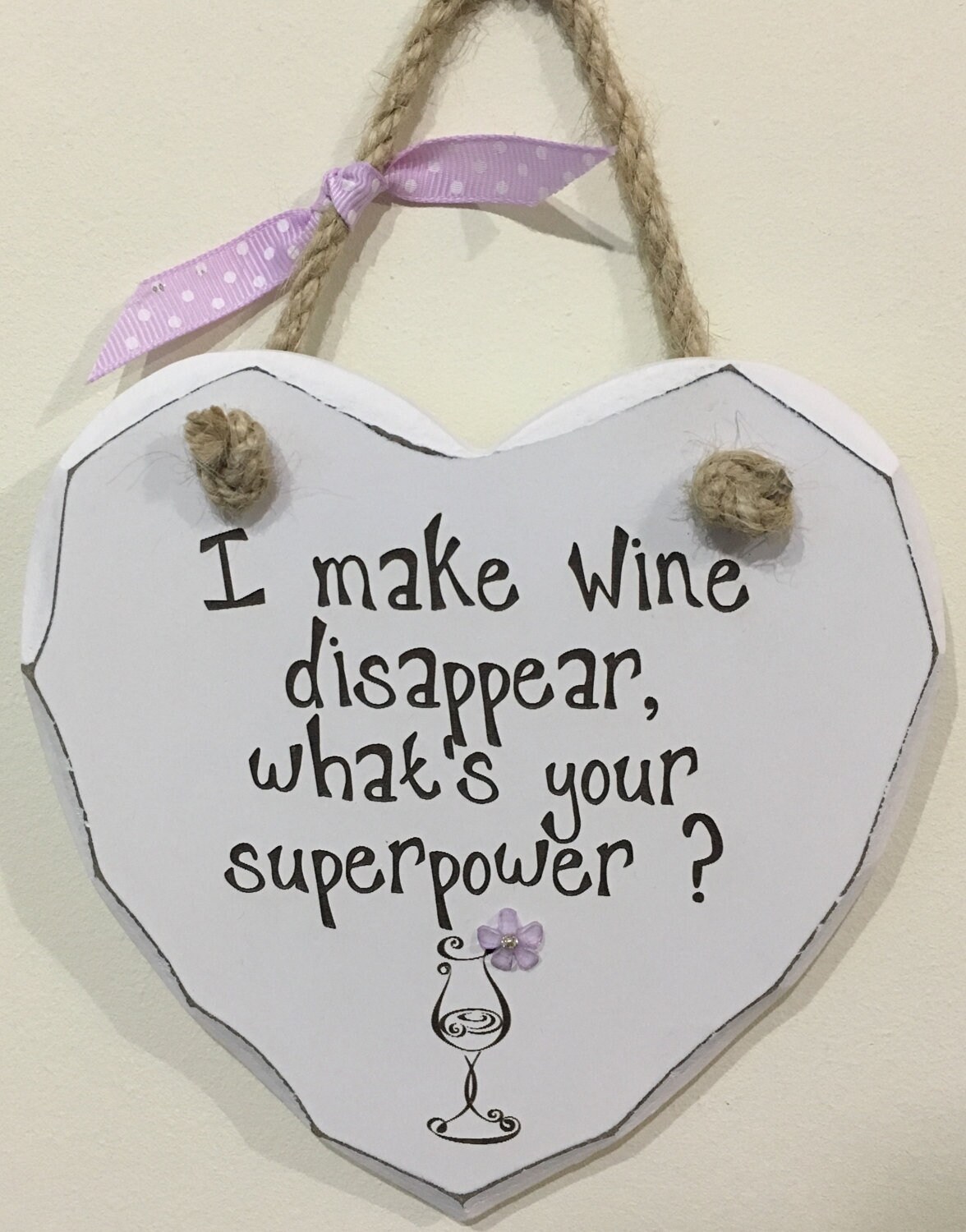 what/'s your superpower? I make prosecco disappear Wooden heart hanging plaque