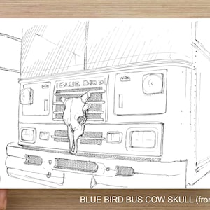 BLUE BIRD BUS - Crâne de vache, Vanlife, Buslife, Roadtrip, Bus scolaire, Skoolie, Dessin à la plume et à l’encre, Carnet de croquis, Impression d’art, Dessiné là-bas