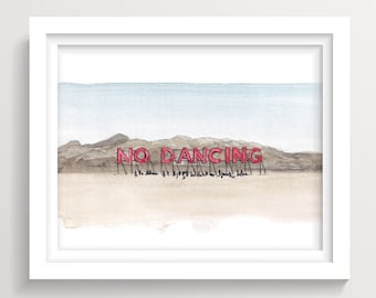 BLACK ROCK CITY 2023 - No Dancing Sign, Playa Art, Ink and Watercolor Painting, Drawn There