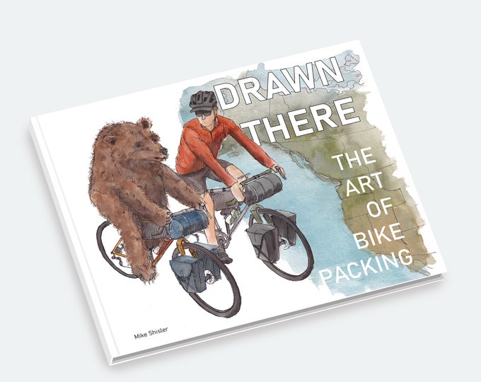 THE ART of BIKEPACKING - 110 Page Hardcover Book, An Illustrated Journey of Art and Essays From Alaska to San Diego, 8.5x11 Inches