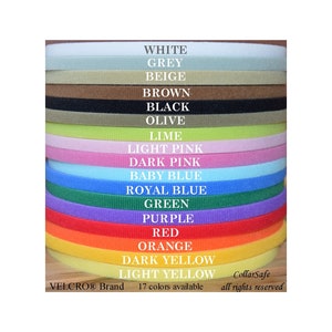 May include: A stack of 17 colors of hook and loop tape, also known as Velcro, in a variety of colors including white, grey, beige, brown, black, olive, lime, light pink, dark pink, baby blue, royal blue, green, purple, red, orange, dark yellow, and light yellow. The text "VELCRO® Brand" and "CollarSafe all rights reserved" is visible at the bottom of the image.