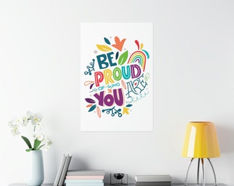Be Proud Premium Matte Vertical Poster