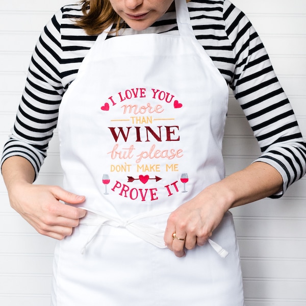 I love you more than wine please don't make me prove it embroidered apron with pockets, wine lover, gift for men,gift for women, funny gift