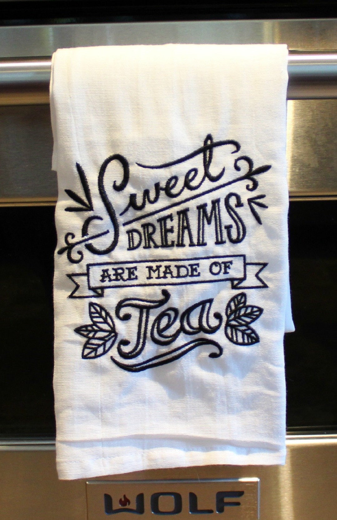 Sweet Dreams Are Made of Tea Embroidered Flour Sack Hand/dish - Etsy