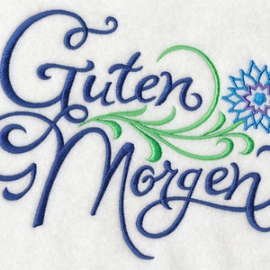 Good Morning - German Guten Morgen Embroidered Flour Sack Hand /Dish Towel