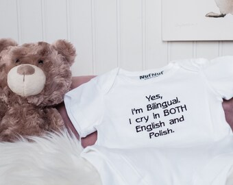 I'm Bilingual I cry in both English and Polish, Embroidered Baby bodysuit . Choose Color, Choose Size