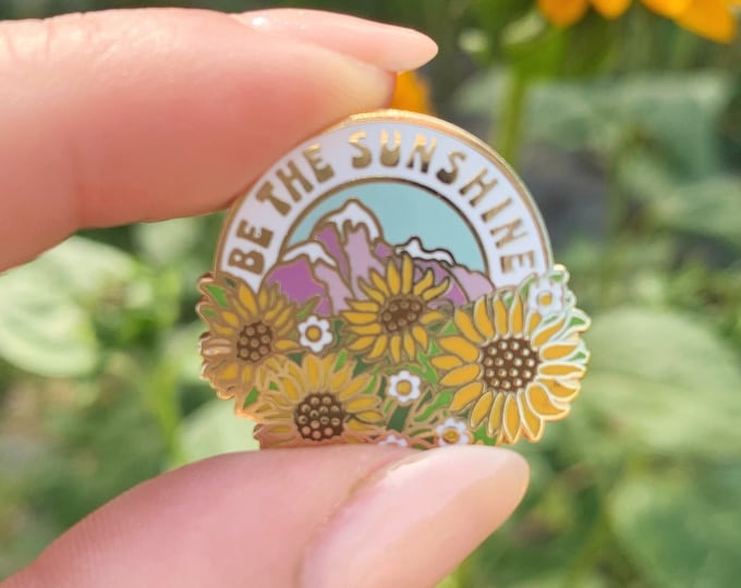 Be the Sunshine Enamel Pin - Mountains Outdoors Nature Sun -  Hat Pin - Wildflower + Co. Gift - Optimism Positivity