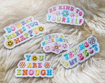 Positivity Patch - Embroidered Patches - Cute Patches! Do What Makes You Happy - Trying My Best - Be Kind - Have a Nice Day - You Are Enough