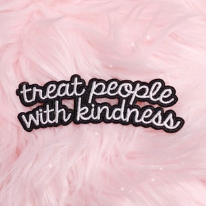 Treat People with Kindness Black and White Quote Patch - Iron On Patch - Embroidery Applique Letters - Patches for Jackets - Wildflower + Co