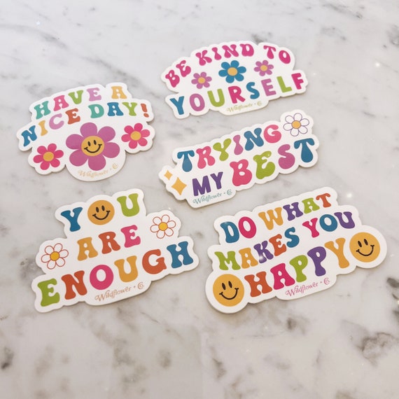 Affirmation Stickers Positive Stickers Do What Makes You Happy Trying My  Best Be Kind to Yourself Have a Nice Day You Are Enough 