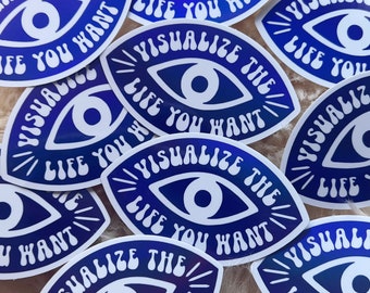 Visualize the Life You Want Sticker - Evil Eye Stickers - Motivational Quote Holographic Vinyl - Stickers for Laptop Case Water Bottles