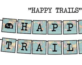 HAPPY TRAILS - Square (Vintage Map) Printable Party Banner and Decoration - Retirement, Nursery, Travel, Inspirational Banner