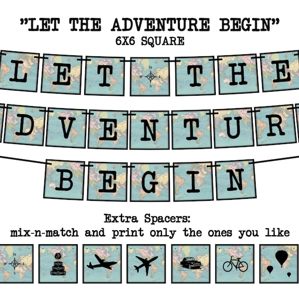 LET the ADVENTURE BEGIN - Square (Vintage Map) Printable Party Banner and Decoration - Retirement, Nursery, Travel, Inspirational Banner