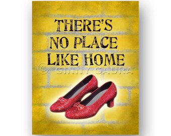 There's No Place Like Home Art - 8x10 Instant Printable Download File - Wizard of Oz Home Decor Housewarming Gift - Design by Ginny Gaura