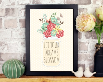 Let Your Dreams Blossom Inspirational Print