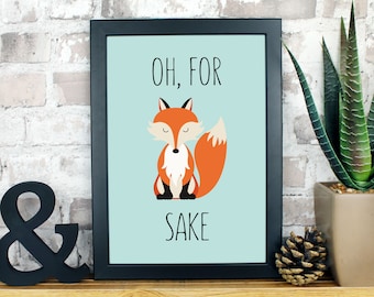 For Fox Sake Funny Word Pun Print