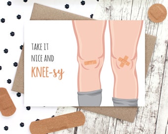 Knee Operation, Get Well Soon, Take it Nice and Kneesy Card