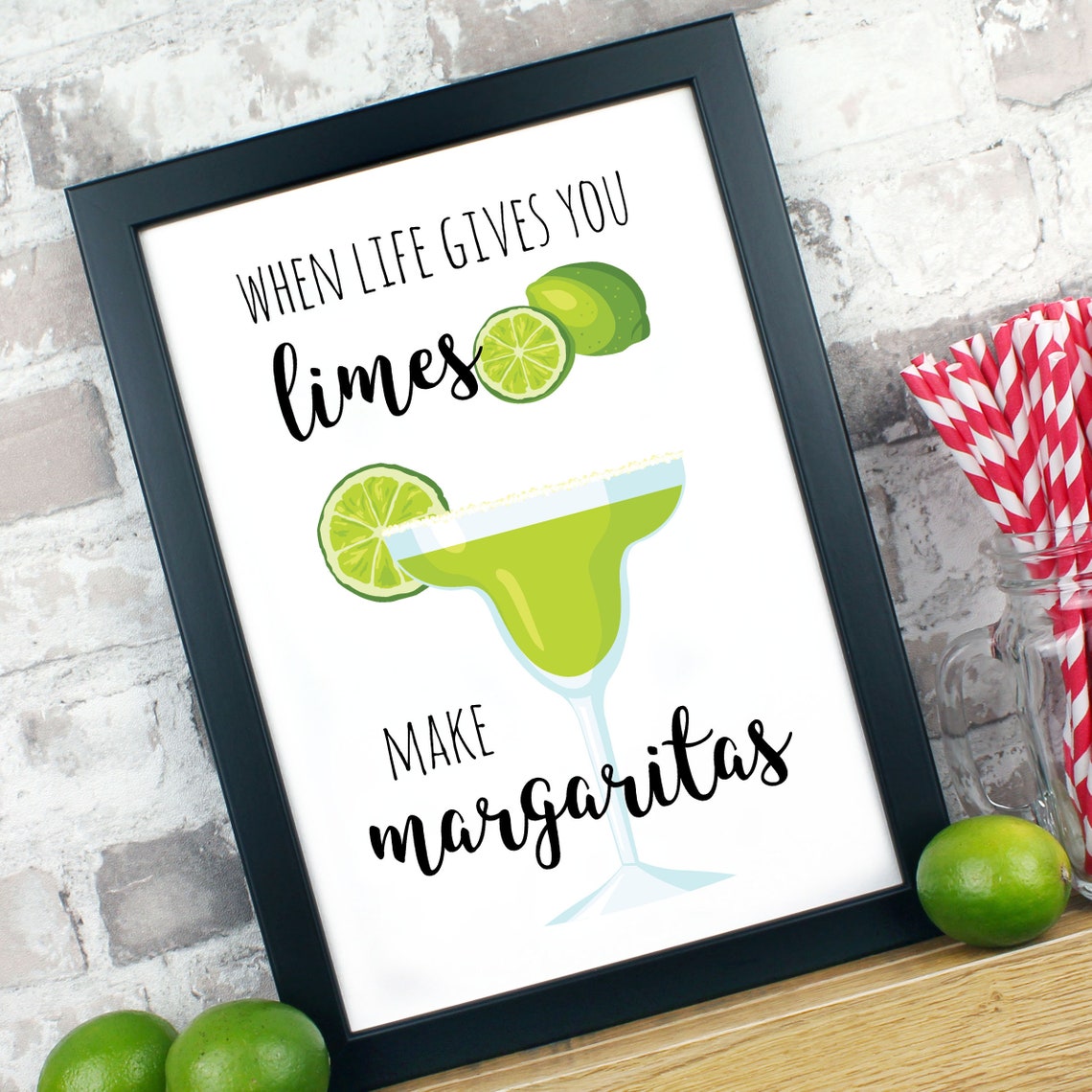 When Life Gives You Limes Make Margaritas Kitchen Print Etsy UK