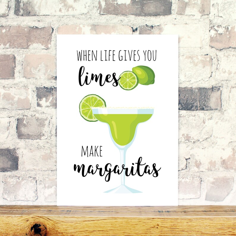 When Life Gives You Limes Make Margaritas Kitchen Print Etsy UK