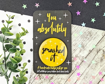 You Absolutely Smashed it Badge