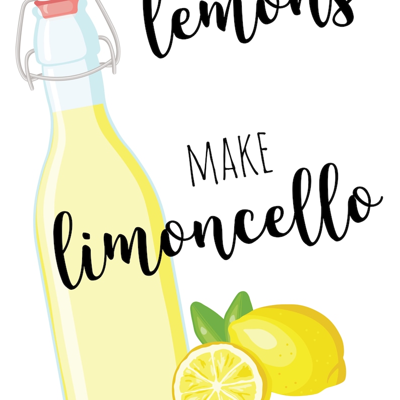 When Life Gives You Lemons Make Limoncello Kitchen Print Etsy UK