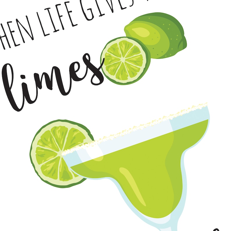 When Life Gives You Limes Make Margaritas Kitchen Print Etsy UK