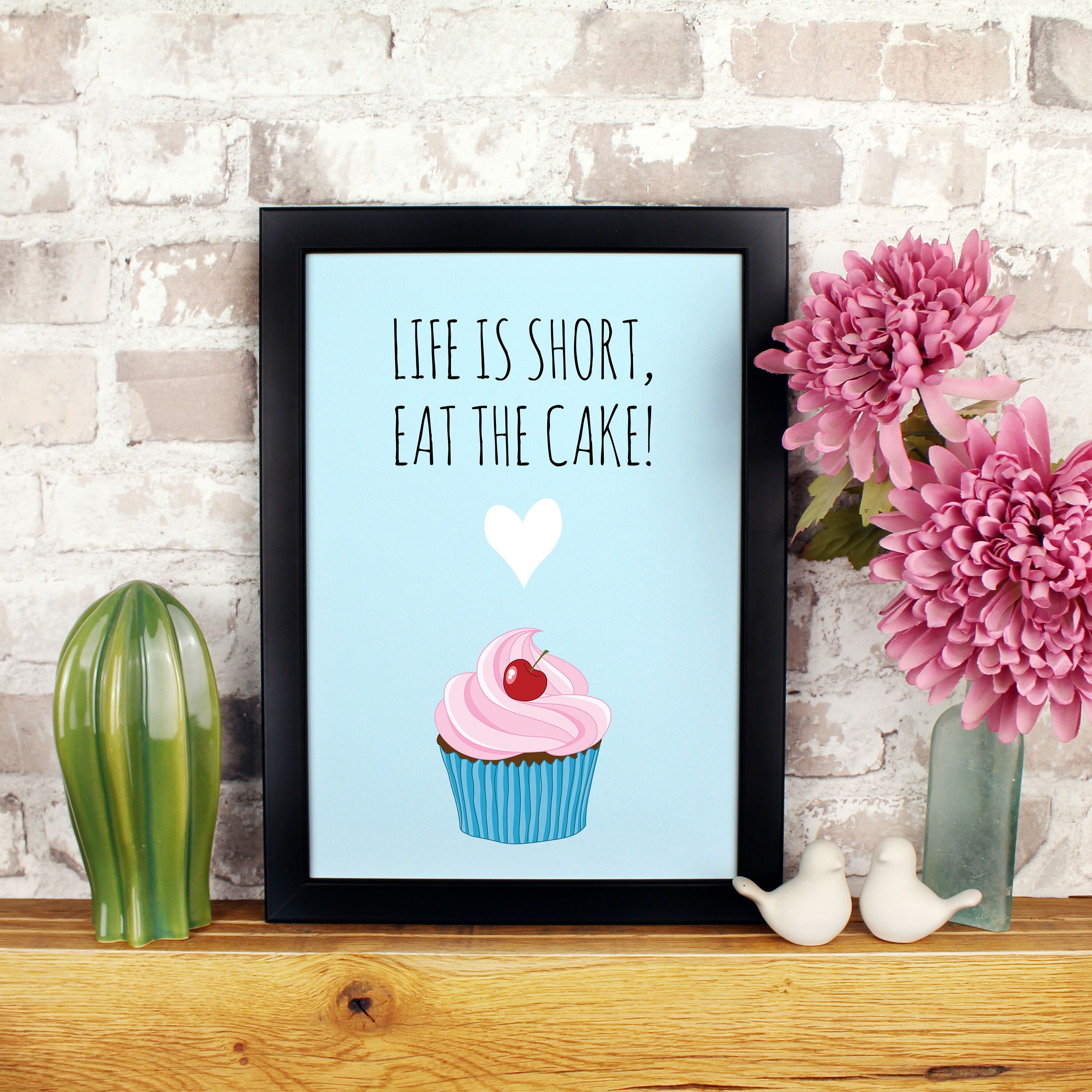 Life is Short Eat the Cake Print Etsy