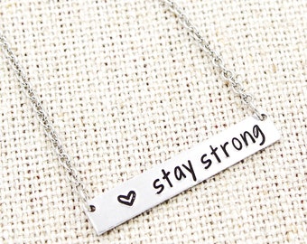 Stay Strong Bar Necklace, Inspiring Necklace, Chemo Gift, Motivational Jewelry, Strong Women, Get Well Gifts, Endometriosis Jewelry, Courage